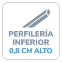 Perfilería inferior de 0,8 cm de alto